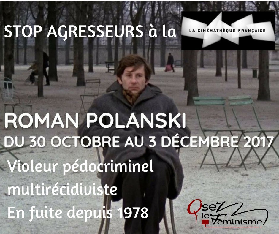La rétrospective de Roman Polanski à la Cinémathèque Française : une provocation sexiste de plus !
